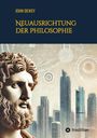 John Dewey: Neuausrichtung der Philosophie, Buch