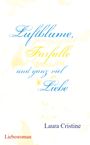 Laura Cristine: Luftblume, Farfalle und ganz viel Liebe, Buch