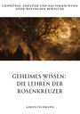 Aaron Feldmann: Geheimes Wissen: Die Lehren der Rosenkreuzer, Buch