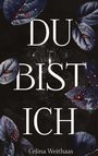 Celina Weithaas: Du bist Ich, Buch