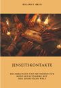 Roland F. Brun: Jenseitskontakte, Buch