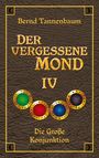 Bernd Tannenbaum: Der vergessene Mond Bd IV, Buch