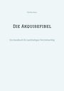 Mathias Ranz: Die Akquisefibel, Buch