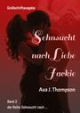 Ava J. Thompson: Sehnsucht nach Liebe - Jackie, Buch