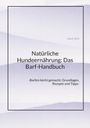 Dave Red: Natürliche Hundeernährung: Das Barf-Handbuch, Buch