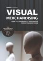 Yannick Schneider: Visual Merchandising - Ideen und Strategien für erfolgreiche Produktpräsentationen, Buch