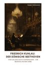 Jesper Halvarsson: Friedrich Kuhlau: Der dänische Beethoven, Buch