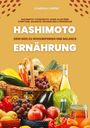 Clarissa Lorenz: Hashimoto und Ernährung: Dein Weg zu Wohlbefinden und Balance (Hashimoto-Thyreoiditis-Guide: Alles über Symptome, Diagnose, Behandlung und Ernährung), Buch