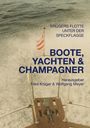 Wolfgang Meyer: Boote, Yachten & Champagner, Buch