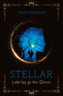 Tina Hörnicke: Stellar ¿ Liebe bis zu den Sternen, Buch