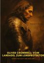 Thomas F. Hunter: Oliver Cromwell: Vom Landadel zum Lordprotektor, Buch