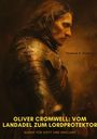 Thomas F. Hunter: Oliver Cromwell: Vom Landadel zum Lordprotektor, Buch