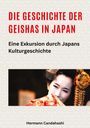 Hermann Candahashi: Die Geschichte der Geishas in Japan, Buch