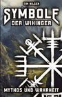 Tim Nilsen: Symbole der Wikinger - Mythos und Wahrheit, Buch