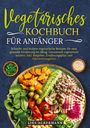 Lisa Ackermann: Vegetarisches Kochbuch für Anfänger, Buch