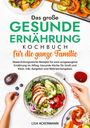 Lisa Ackermann: Das große Gesunde Ernährung Kochbuch für die ganze Familie, Buch