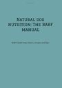 Dave Red: Natural dog nutrition: The BARF manual, Buch