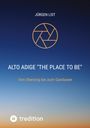 Jürgen List: Alto Adige "The place to be", Buch