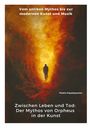 Thekla Papadopoulou: Zwischen Leben und Tod: Der Mythos von Orpheus in der Kunst, Buch