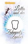 Mia Sommer: Lotta und der Zahnputz-Zauber, Buch