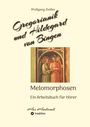 Wolfgang Zeitler: Gregorianik und Hildegard von Bingen - Melomorphosen | Früchte der Musikmeditation, sichtbar gemachte Informationsmatrix ausgewählter Musikstücke, Gestaltwerkzeuge für Musikhörer; ohne Noten!, Buch