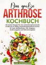 Lisa Ackermann: Das große Arthrose Kochbuch, Buch