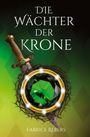 Fabrice Rebers: Die Wächter der Krone, Buch