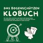 Michael Beutel: Das Bogenschützen Klobuch, Buch