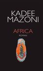 Kadee Mazoni: Africa - Road-Trip *** Roman, Buch