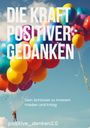 Positiv Denken2.: Die Kraft Positiver Gedanken, Buch