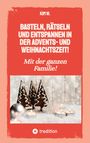 Kim W. Sommer: Basteln, rätseln und entspannen in der Advents- und Weihnachtszeit!, Buch