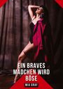 Mia Graf: Ein braves Mädchen wird böse, Buch