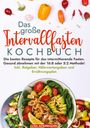 Lisa Ackermann: Das große Intervallfasten Kochbuch, Buch