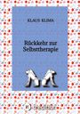 Klaus Klima: Rückkehr zur Selbsttherapie, Buch