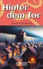 Martin S. Burkhardt: Hinter dem Tor, Buch