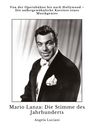 Angela Luciani: Mario Lanza: Die Stimme des Jahrhunderts, Buch