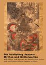 Suzuki Kenji: Die Schöpfung Japans: Mythos und Götterwelten, Buch