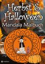 Kenya Kooper: Herbst Mandala Malbuch für Erwachsene Halloween Mandalas Malblock Frauen, Mädchen, Kinder, Buch