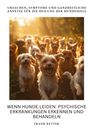 Frank Retter: Wenn Hunde leiden: Psychische Erkrankungen erkennen und behandeln, Buch