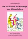 Peter Baumgartner: Das Wiedersehen mit der Eiskönigin vom Kilimandscharo, Buch