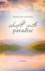 Bernhard Künzner: Shift into paradise, Buch