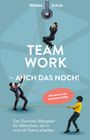 Wiebke Schulz: Teamwork - auch das noch!, Buch