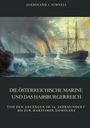 Ferdinand J. Schnell: Die österreichische Marine und das Habsburgerreich, Buch