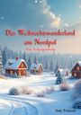 Andy Priebusch: Das Weihnachtswunderland am Nordpol, Buch