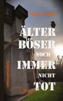 Ingrid J. Poljak: Älter Böser Noch Immer Nicht Tot, Buch