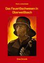 Mario Lichtenheldt: Das Feuerlöschwesen in Oberweißbach, Buch