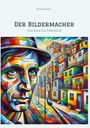 Roland Kümin: Der Bildermacher, Buch