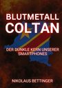 Nikolaus Bettinger: Blutmetall Coltan, Buch