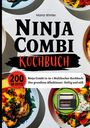 Maria Winter: Ninja Combi Kochbuch- 200 Rezepte, Buch