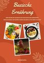 Mia McCarthy: Basische Ernährung: Lebe gesund mit Basenfasten und basischer Lebensweise (Dein Schlüssel zur Säure-Basen-Balance und mehr Vitalität), Buch